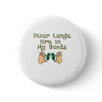 Respiratory Therapist Gifts "Lungs in my hands" buttons by gailg1957 Respiratory Therapist Gifts "Lungs in my hands" buttons