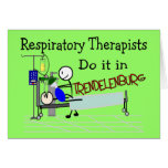 Respiratory Therapists do it in Trendelenburg Greeting Card