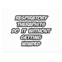 Respiratory Therapists Do It...Winded Postcards