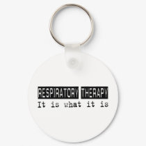 Respiratory Therapy It Is keychains by busybrain Respiratory Therapy It Is keychains