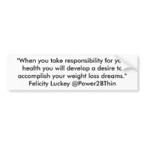 Responsibility For Your Health bumper stickers by Power2BThin Responsibility For Your Health bumper stickers