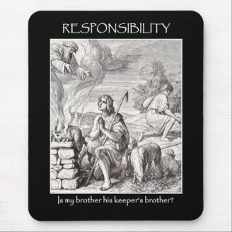 responsibility-is-my-brother-his-keepers-brother mousepad