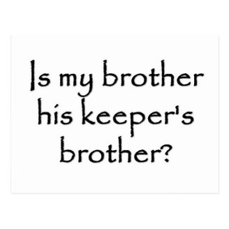 responsibility-is-my-brother-his-keepers-brother postcard