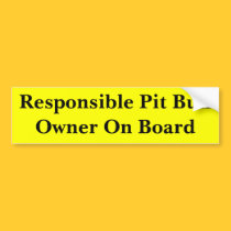 Responsible Pit Bull Owner Bumper Sticker bumper stickers