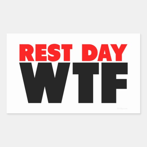 Rest Day WTF Stickers