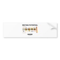 Resting Potential Inside (Sodium-Potassium Pump) Bumper Sticker