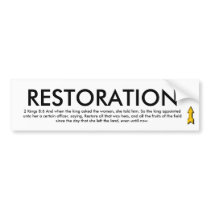RESTORATION Bumper Sticker bumper stickers
