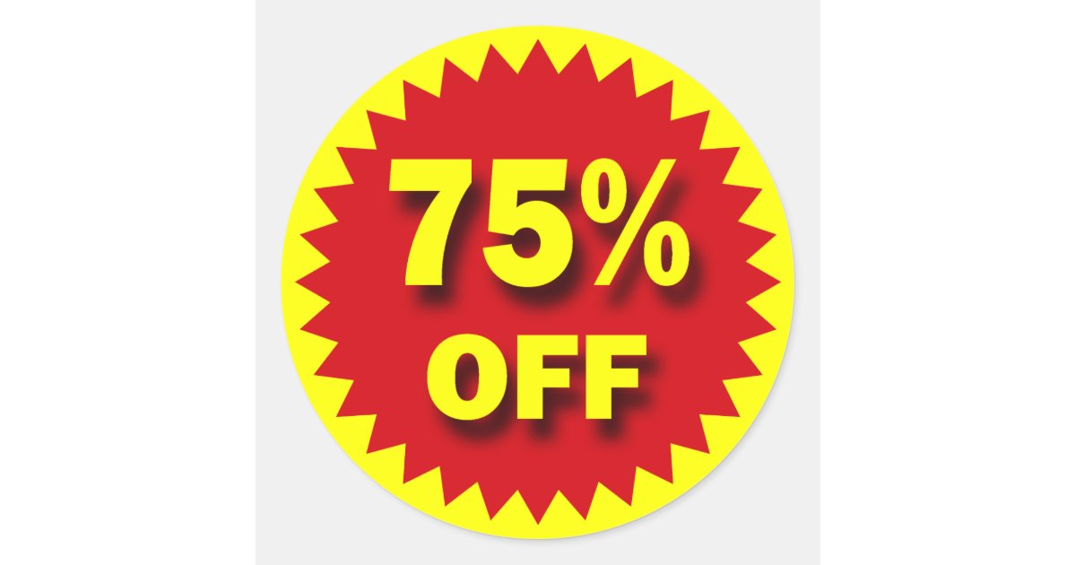 RETAIL SALE BADGE 75 OFF CLASSIC ROUND STICKER Zazzle