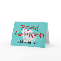Retired Accountants "Still Add Up" Greeting Cards