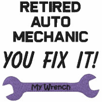 Retired Auto Mechanic Embroidered Shirt