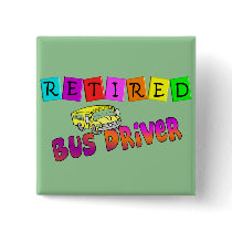Retired Bus Driver Gifts Buttons