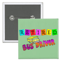 Retired Bus Driver Gifts Buttons