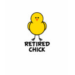 Retired Chick Tee Shirt