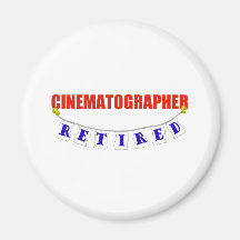 RETIRED CINEMATOGRAPHER FRIDGE MAGNET