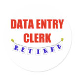RETIRED DATA ENTRY CLERK stickers