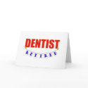 RETIRED DENTIST cards