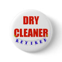 RETIRED DRY CLEANER buttons