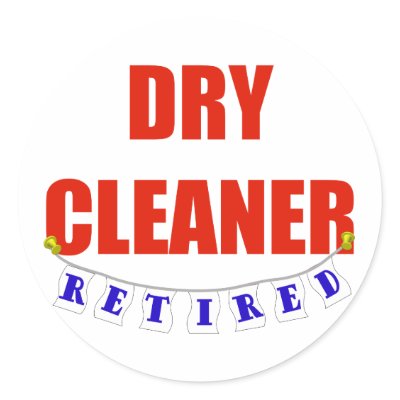 RETIRED DRY CLEANER ROUND STICKER by NotWorking