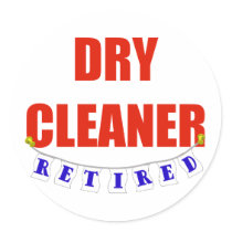 RETIRED DRY CLEANER stickers