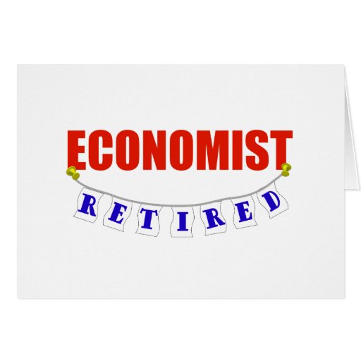 RETIRED ECONOMIST GREETING CARD