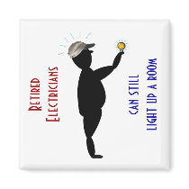 Retired Electricians Magnet: Can Stll Light -