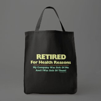 Retired For Health Reasons