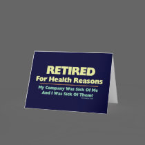 Retired For Health Reasons