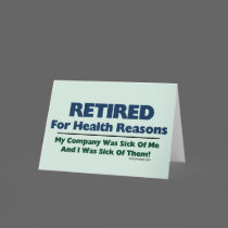 Retired For Health Reasons