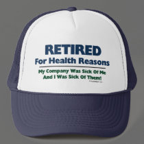 Retired For Health Reasons