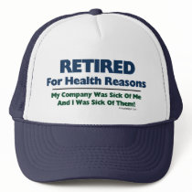 Retired For Health Reasons hats