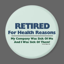 Retired For Health Reasons