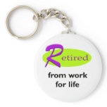 Retired From Work Keychain