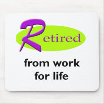Retired From Work Mousepad