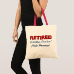 Retired: Goodbye Tension Hello Pension! bags
