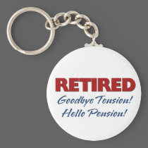 Retired: Goodbye Tension Hello Pension!