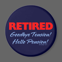 Retired: Goodbye Tension Hello Pension!