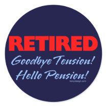 Retired: Goodbye Tension Hello Pension! Stickers