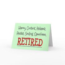 "RETIRED- Happy, Carefree, Relax"...Funny cards