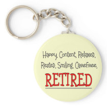 "RETIRED- Happy, Carefree, Relax"...Funny Key Chains