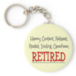 "RETIRED- Happy, Carefree, Relax"...Funny Key Chains