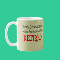 "RETIRED- Happy, Carefree, Relax"...Funny mugs by gailg1957 "RETIRED- Happy, Carefree, Relax"...Funny mugs