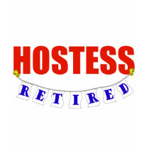 RETIRED HOSTESS t-shirts