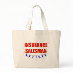 RETIRED INSURANCE SALESMAN bags