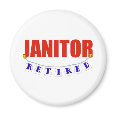 RETIRED JANITOR REFRIGERATOR MAGNET by NotWorking