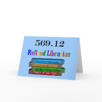 Retired Librarian 569.0 (Dewey Decimal System) Card