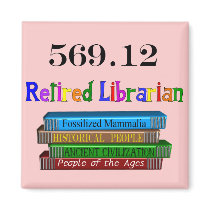 Retired Librarian 569.0 (Dewey Decimal System) Refrigerator Magnets