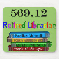 Retired Librarian 569.0 (Dewey Decimal System) Mouse Pads