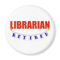 RETIRED LIBRARIAN magnets