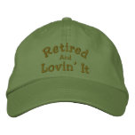 Retired Lovin' It Funny Embroidered Hat embroidered hats