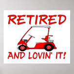 Retired & Lovin It Print